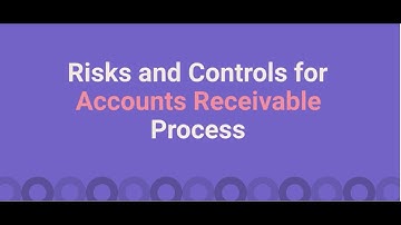 Risks and Related Controls for Accounts Receivable Process