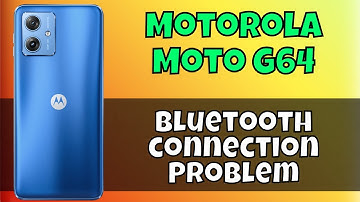 Motorola Moto G64 Bluetooth connection Problem || How to solve bluetooth not connecting issue