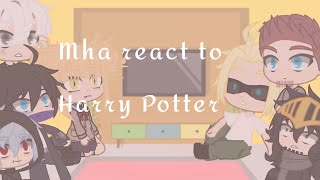 Mha react||•Harry Potter•||Part 1