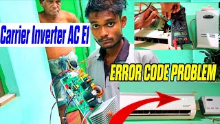 Carrier Inverter Ac E1 Error Code Problem || E1 Error Code problem Inverter Ac