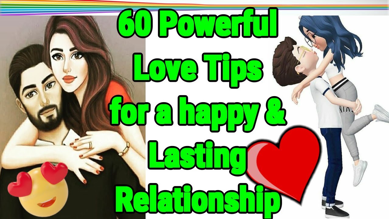 60 Powerful Love Tips for a Lasting Relationship