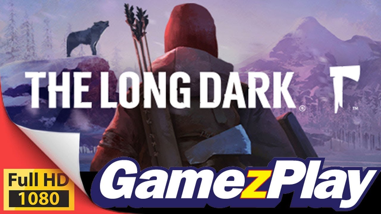 Exploration Survival Game The Long Dark released + How to get The Long