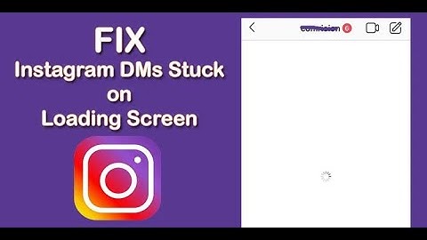 How To Fix Instagram DMs Stuck on Loading Screen