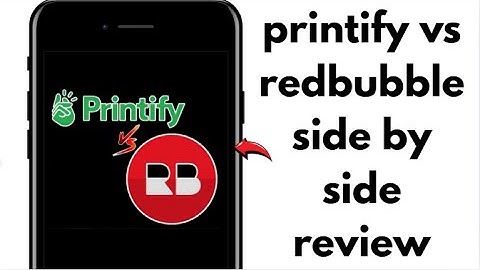 NEW! PRINTIFY VS REDBUBBLE 2025 | WHICH IS THE BEST PRINT ON DEMAND PLATFORM
