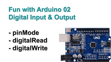 Fun with Arduino 02 Digital Input Output