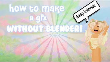 HOW TO MAKE A GFX ON MOBILE *without blender!* *easy tutorial*