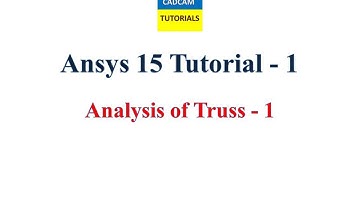 Ansys 15 Tutorials  |   Lesson 1  |   Analysis of Truss part 1