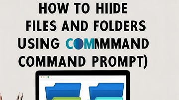 How to Hide Files and Folder using Command Prompt
