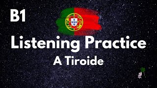 A Tiroide B1| European Portuguese Listening Exercise