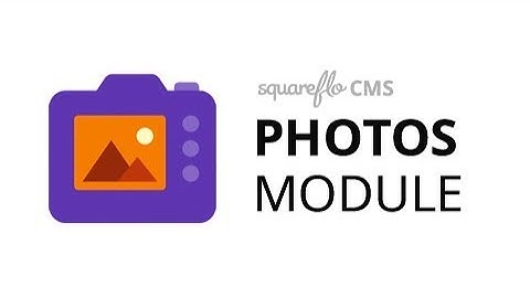 How to use the "Photos" module in Squareflo