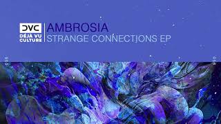 Ambrosia - Entangled Destinies [Déjà Vu Culture Release]