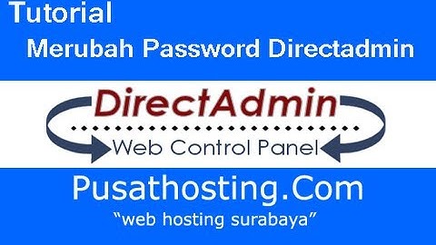 Merubah Password di DirectAdmin By PusatHosting
