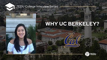 Why UC Berkeley | 7EDU College Interview Series