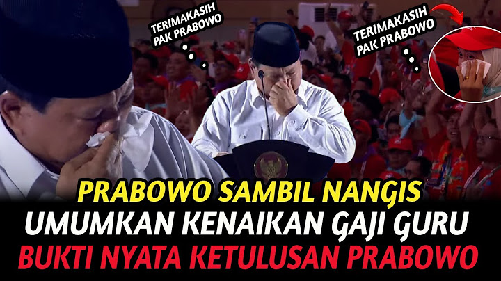 [FULL] PERNYATAAN LENGKAP PRABOWO UMUMKAN KENAIKAN GAJI GURU SAMBIL NANGIS! BUNGKAM YG SUKA NYINYIR
