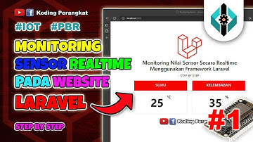 Part 1 - Cara Mudah Menampilkan Nilai Sensor Secara Realtime di Halaman Website Laravel