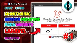 Part 1 - Cara Mudah Menampilkan Nilai Sensor Secara Realtime di Halaman Website Laravel