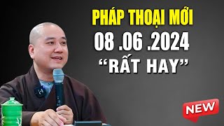 Pháp Thoại Mới 08 .06 .2024 