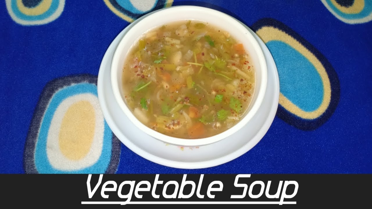 Vegetable soup II Healthy Quick & Easy Soup Recipe II Veg Soup II