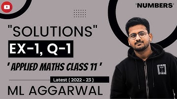 Ex - 1 , Q-1 ( i - xii ) | Solutions of Exercise 1 (Numbers) of Applied Maths Class 11 | ML Aggarwal