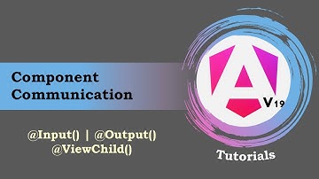 #25 - Angular 19 Tutorials | Component Communication | @Input() | @Output() | @ViewChild()