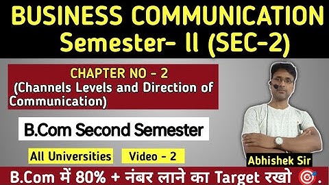 Business Communication | B.Com Semester- 2 (SEC-2) | All Universities | Chapter-2 | Video-2