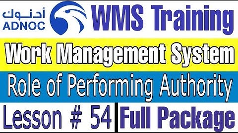 Role of Performing Authority (PA) as per ADNOC WMS | Lecture # 54