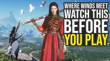 Where Winds Meet A Brand New Free Open World RPG... (Where Winds Meet Gameplay)
