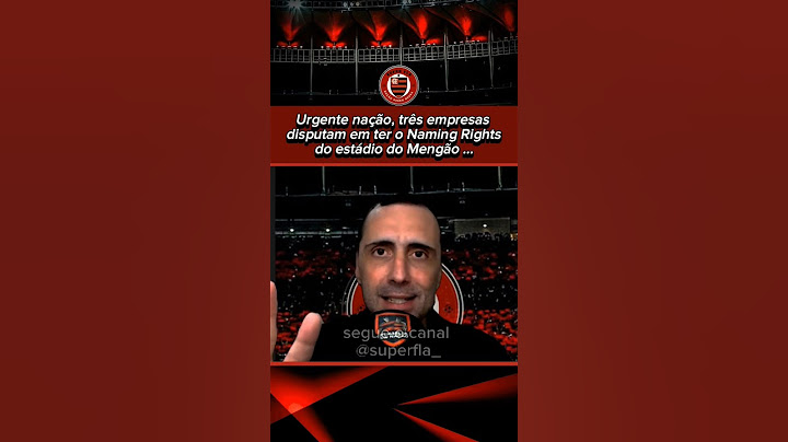 Três empresas querem ter o NAMING RIGHTS do estádio do Flamengo #flamengo #futebol