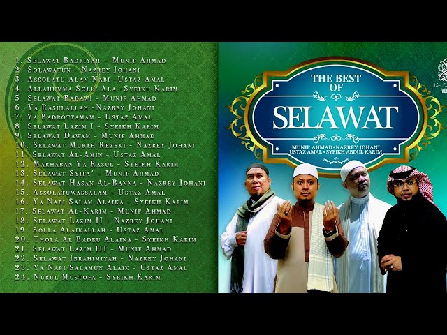 The Best Of SELAWAT By Munif Ahmad, Nazrey Johani, Ustaz Amal & Syeikh Abdul Karim class=