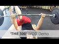 "THE 300" CrossFit WOD Demo - Time: 23:07