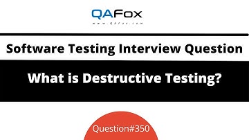 What is Destructive Testing? (Software Testing Interview Question #350)