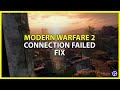 Walters Francis's error or Detrick Gelsenkirchen's error || Fix Modern Warfare 2 Connection Failed
