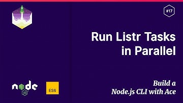 #17 Run Listr Tasks in Parallel — Build a Node.js CLI with Ace
