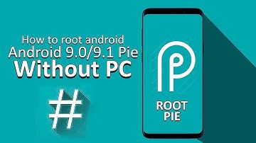How to Root Any Android 9.0/9.1 Pie Device Without PC Easily