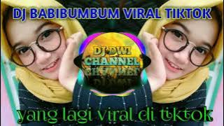 DJ BABIBUMBUM VIRAL DI TIKTOK 2021|DJ VIRAL TERBARU 2021 PALING DI CARI |DJ COPYRIGHT TERBARU