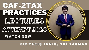 SIR TARIQ TUNIO , CAF-2 TAX PRACTICES FOURTH LECTURE,#murtazavideos92 #TT#TUNIO#TARIQTUNIO