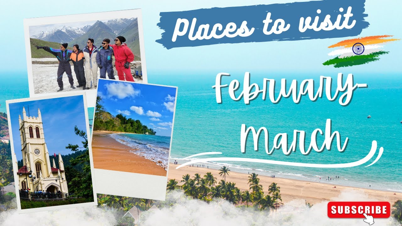 Best Places to visit in February in India || Places to visit in March ...