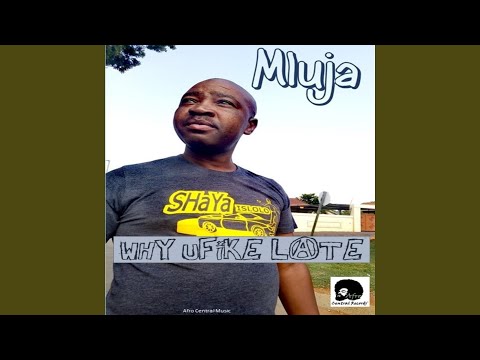 Why Ufike Late (Afro Central Mix)