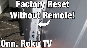 Onn. Roku TV: Factory Reset without Remote (Use Reset Button on Back of TV)