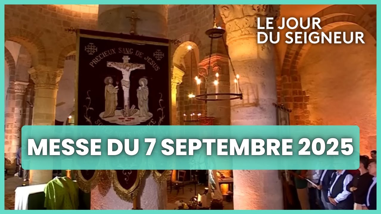 Messe du 7 Septembre 2025 - Le Jour du Seigneur – Célébration complète