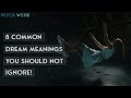 8 Common dream meanings you should NOT ignore | Dream interpretations