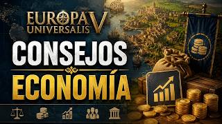 Consejos y tips para mejorar tu economía en Europa Universalis V - eu5