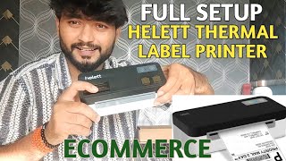 How to Setup Helett Thermal Printer | Best Label Printer for E-commerce Ecom. Pinku Prakash Raj