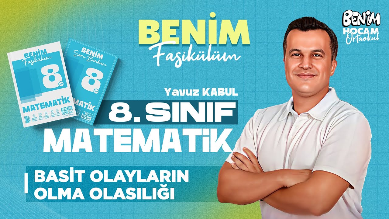 33) 8.Sınıf - Matematik - Basit Olayların Olma Olasılığı - Yavuz KABUL - 2026