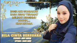 BILA CINTA BERSUARA - Abby Amran Video Lirik Komposer : Saari Amri