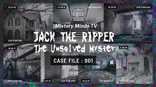 Jack the Ripper: The Unsolved Mystery