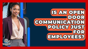 Is An Open Door Communication Policy Just For Employees? - BusinessGuide360.com