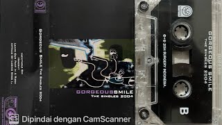 GORGEOUS SMILE  —  Album ‘THE SINGLES 2004’ Side A (2004)