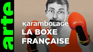La boxe française - Karambolage - ARTE