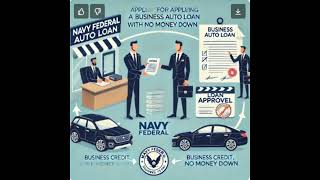 How to Apply for a Navy Federal Business Auto Loan with No Money Down